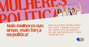 Dia da Mulher: avanços no contexto eleitoral e muitos desafios pela frente