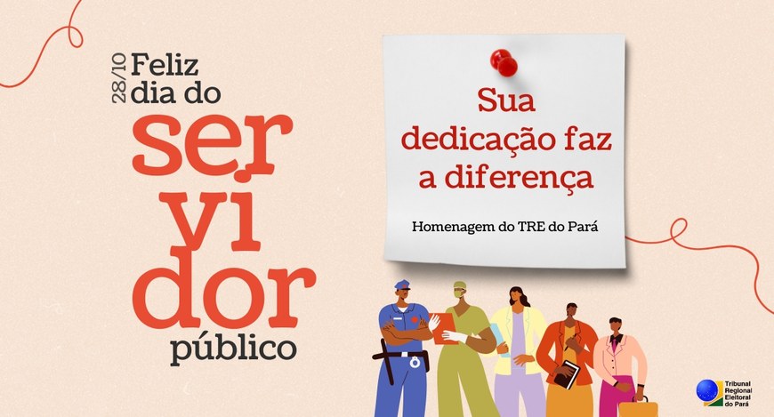 O agradecimento do Tribunal às mulheres e homens que se dedicam à Justiça Eleitoral do estado.