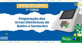 Inicia a preparação das urnas eletrônicas para o 2º Turno das Eleições de 2024